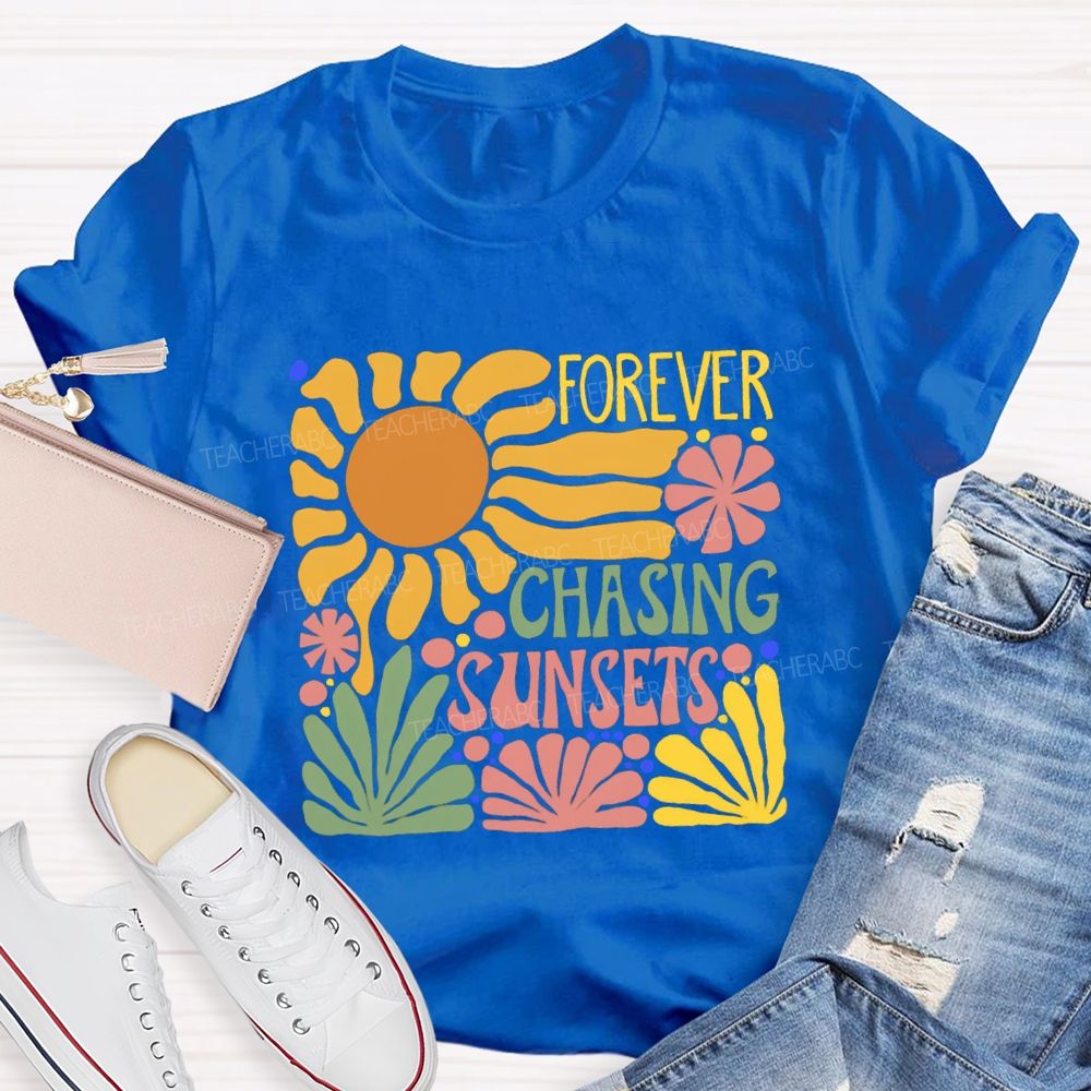 Forever Chasing Sunset Floral Teacher T-shirt