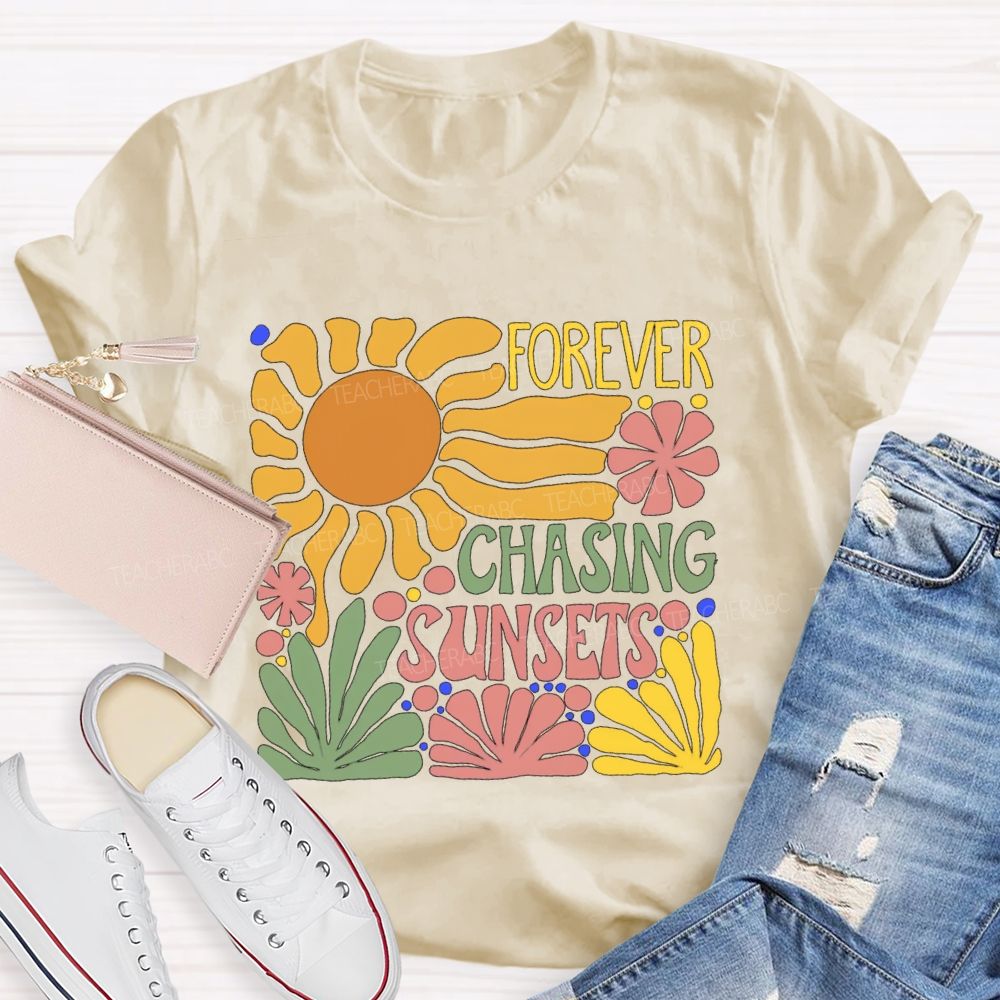 Forever Chasing Sunset Floral Teacher T-shirt