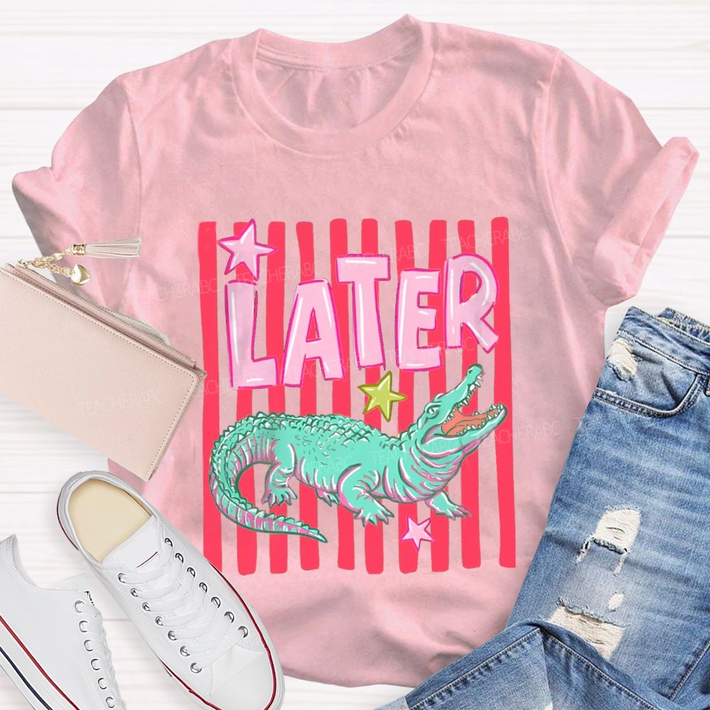 See You Later Cute  Alligator Teacher T-shirt