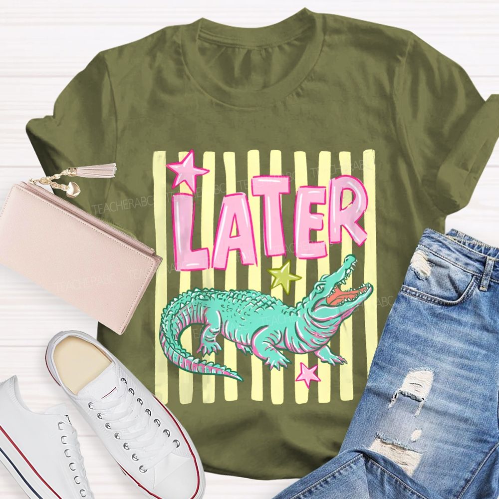 See You Later Cute  Alligator Teacher T-shirt