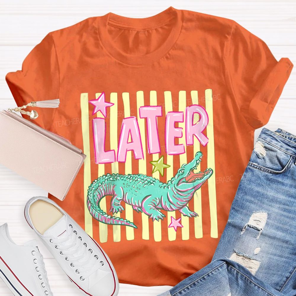 See You Later Cute  Alligator Teacher T-shirt