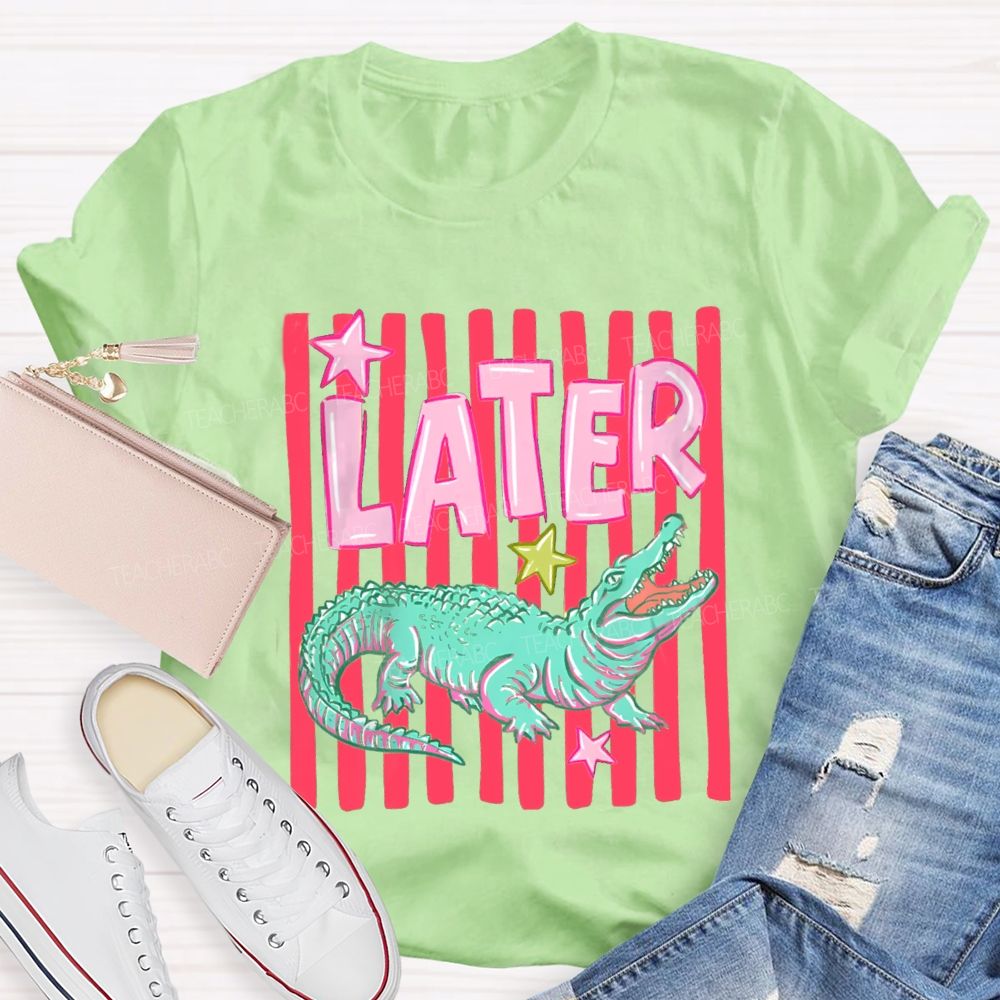 See You Later Cute  Alligator Teacher T-shirt