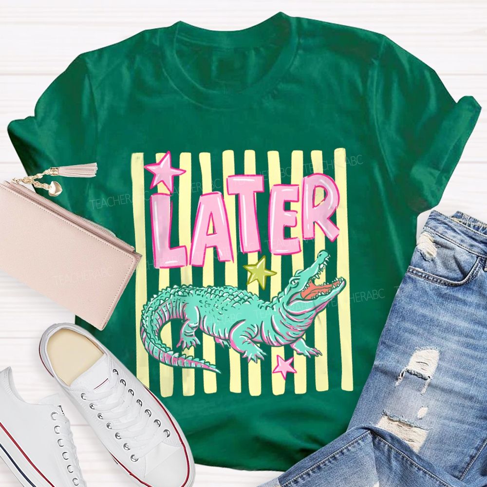See You Later Cute  Alligator Teacher T-shirt