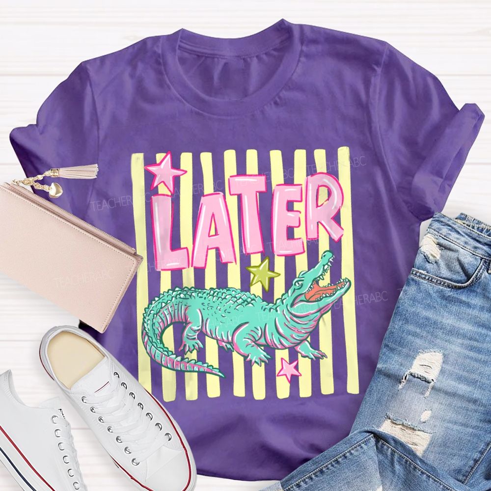 See You Later Cute  Alligator Teacher T-shirt