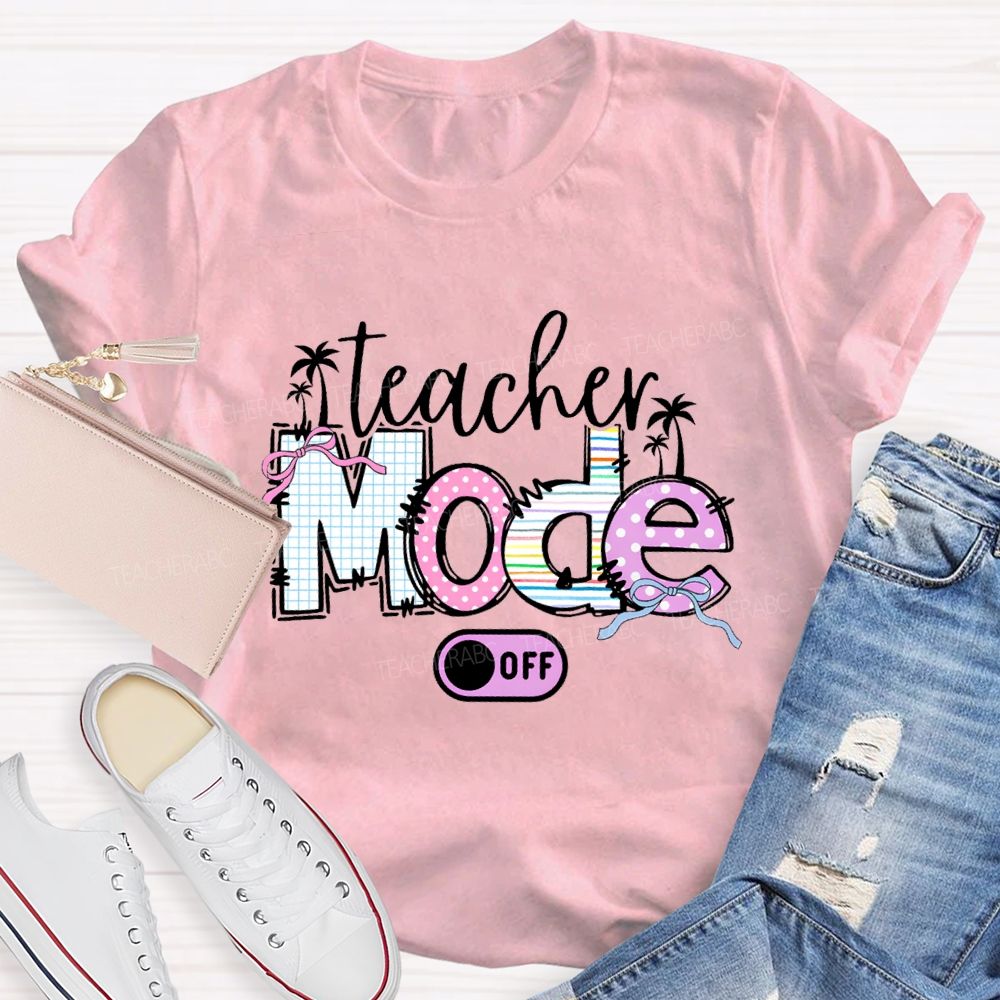Teacher Mode Off Bow-Tie Font Teacher T-shirt