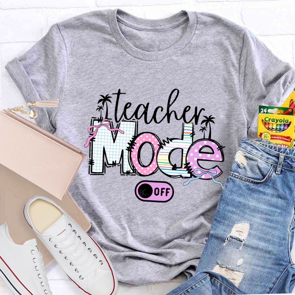 Teacher Mode Off Bow-Tie Font Teacher T-shirt