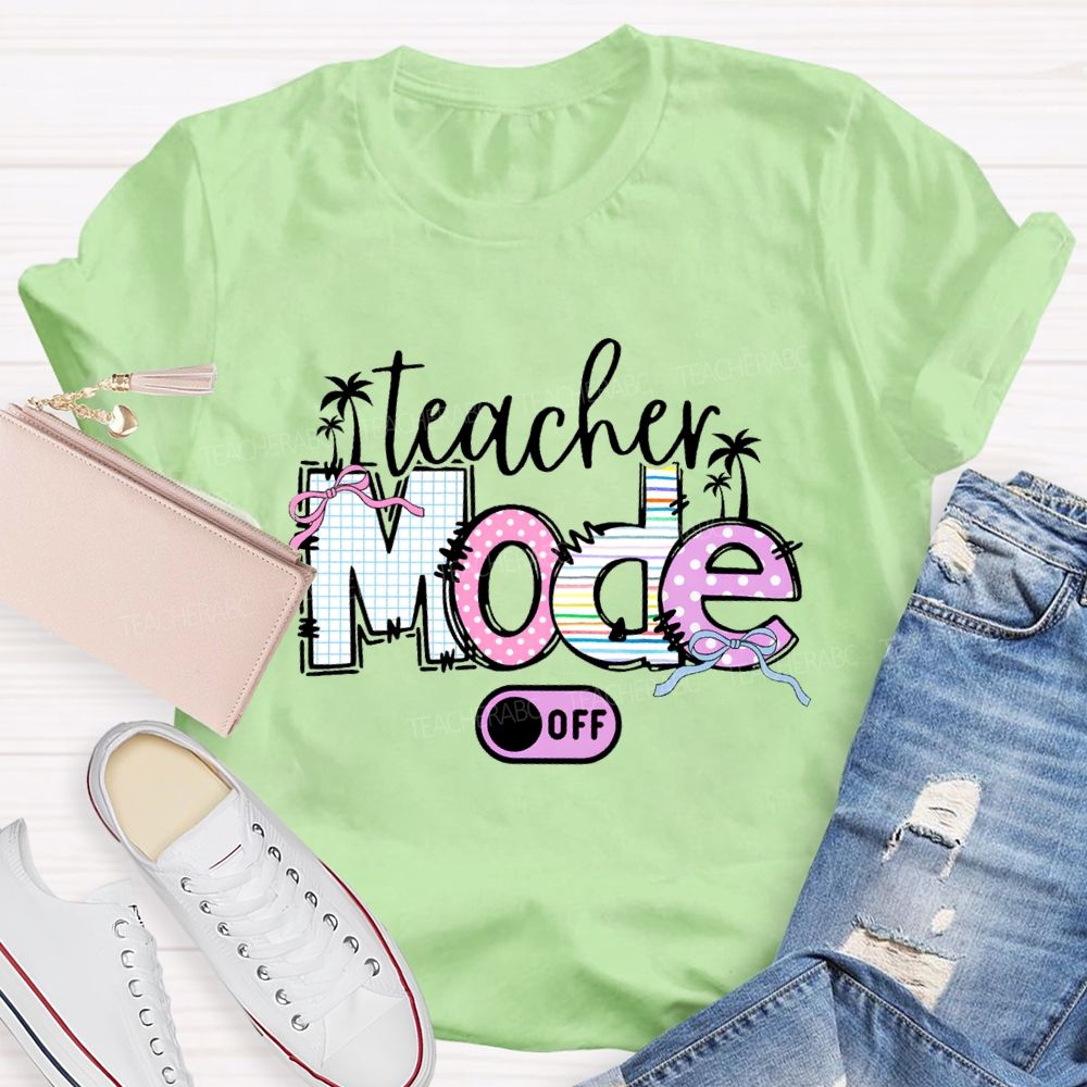 Teacher Mode Off Bow-Tie Font Teacher T-shirt