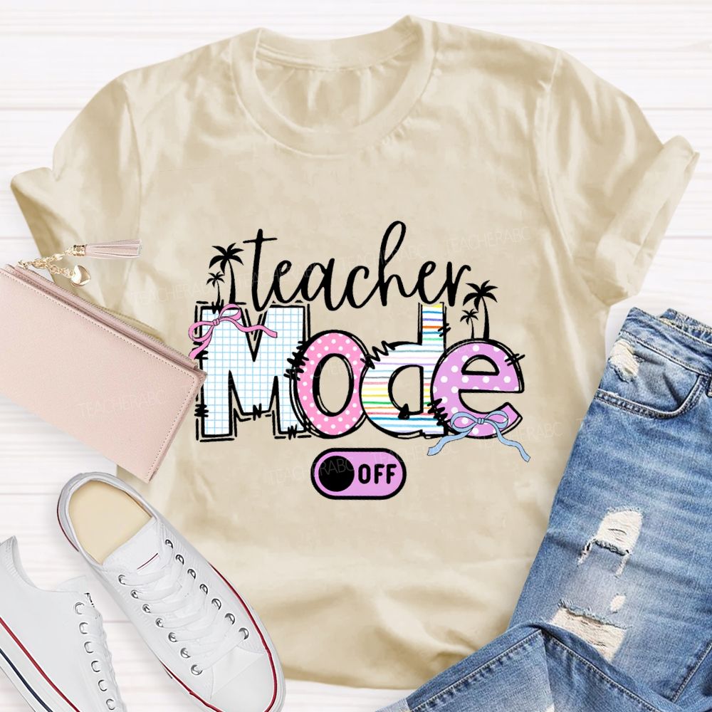 Teacher Mode Off Bow-Tie Font Teacher T-shirt