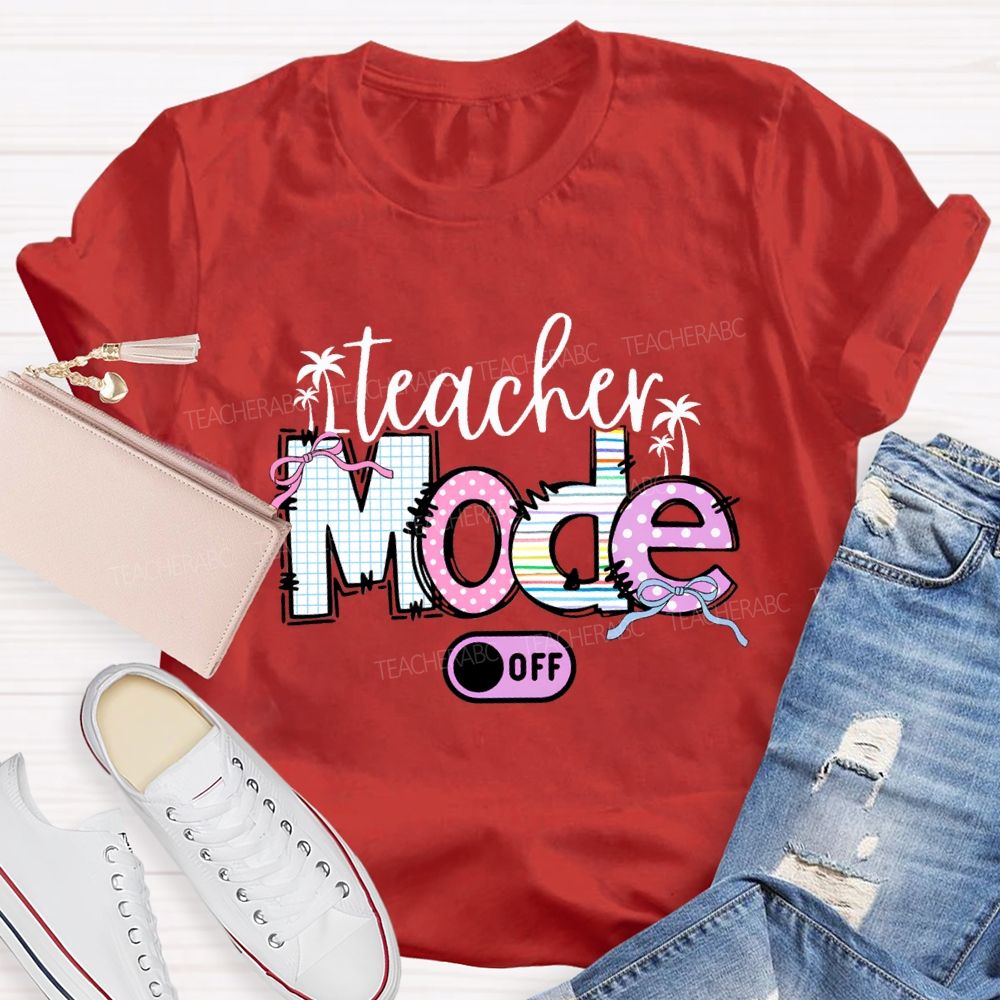 Teacher Mode Off Bow-Tie Font Teacher T-shirt