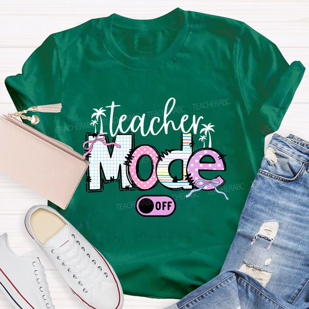 Teacher Mode Off Bow-Tie Font Teacher T-shirt
