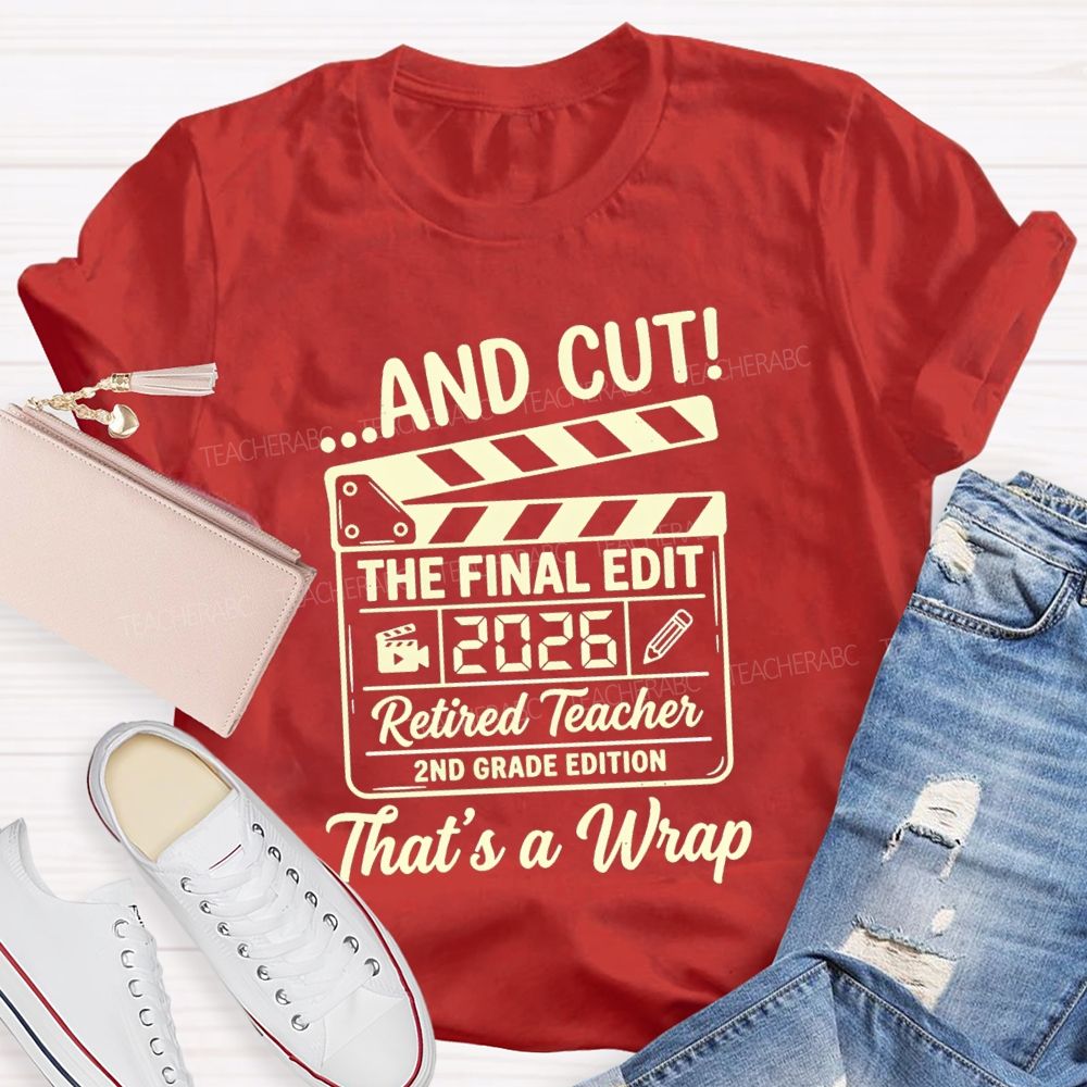Personalized Grade Cut The Final Edit Retired 2026 Teacher T-Shirt