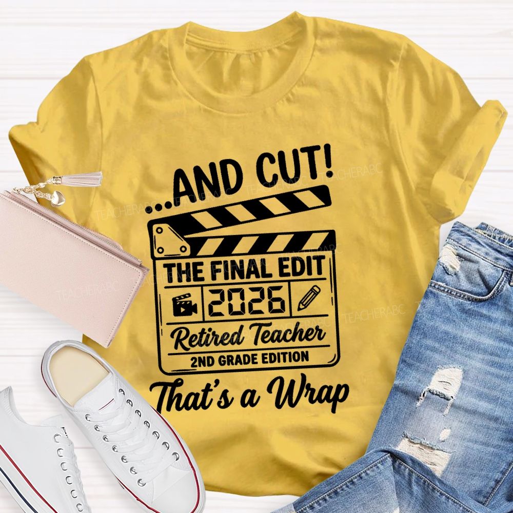 Personalized Grade Cut The Final Edit Retired 2026 Teacher T-Shirt