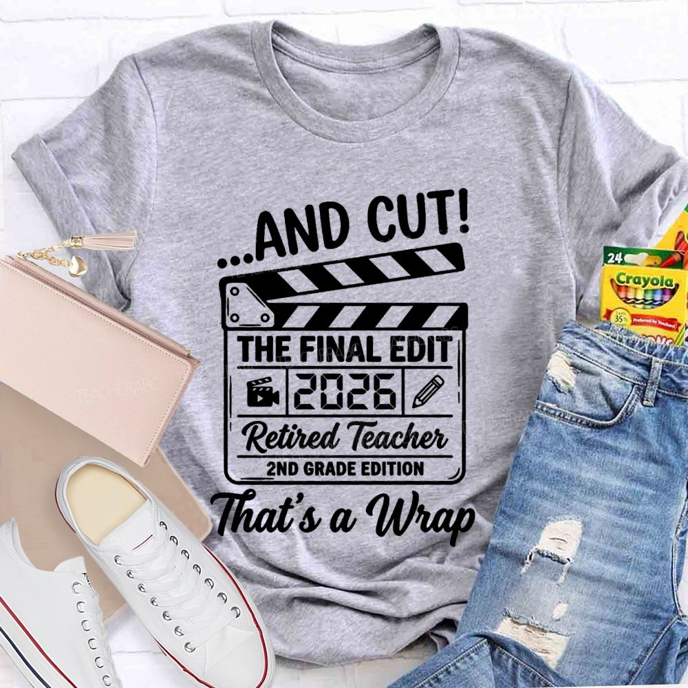 Personalized Grade Cut The Final Edit Retired 2026 Teacher T-Shirt