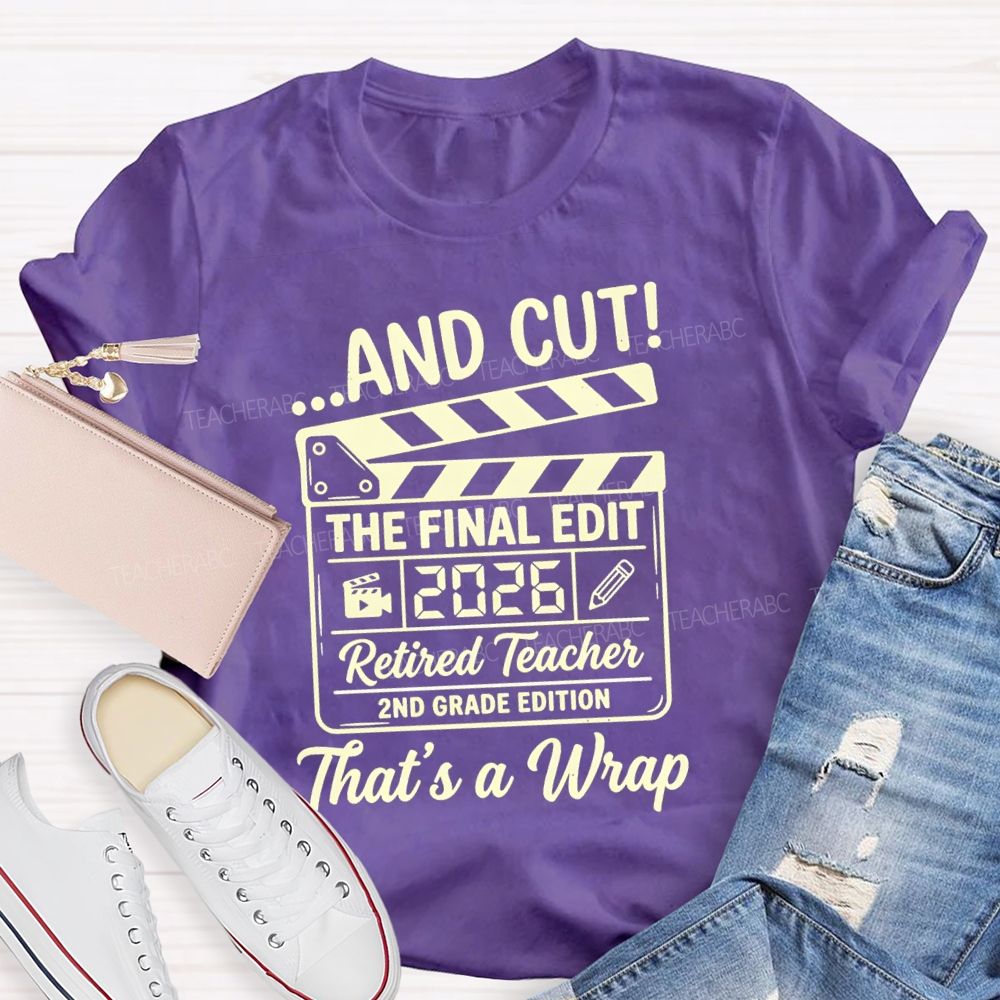 Personalized Grade Cut The Final Edit Retired 2026 Teacher T-Shirt