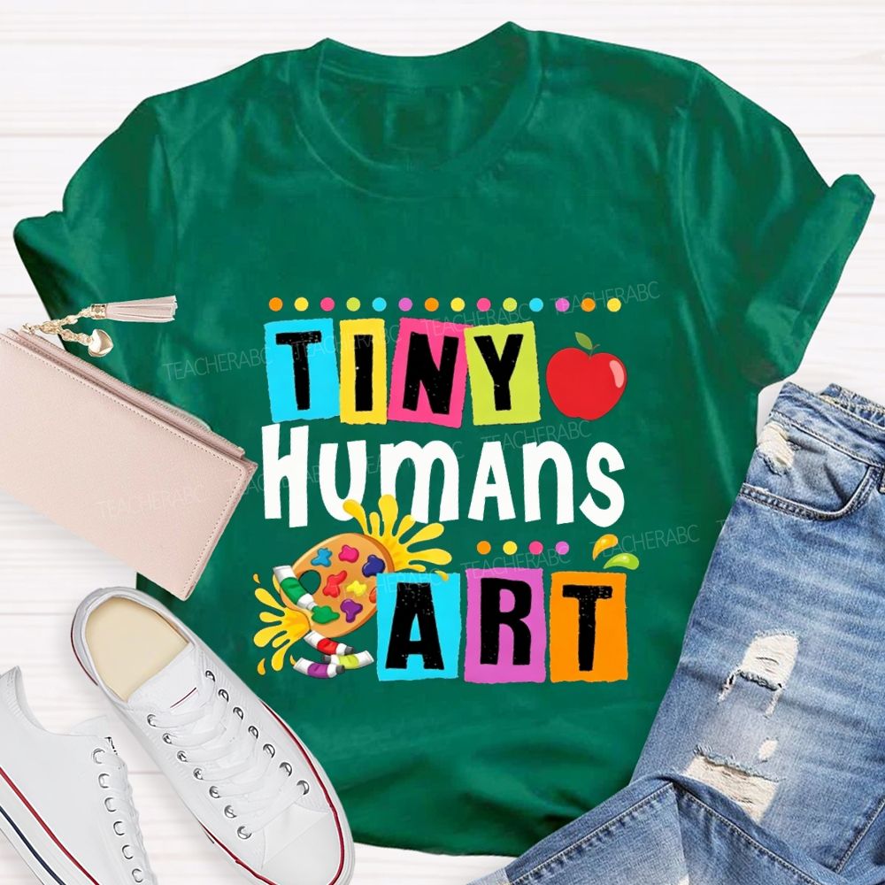 Tiny Humans Art Color Palette And Artistic Fonts Teacher T-shirt