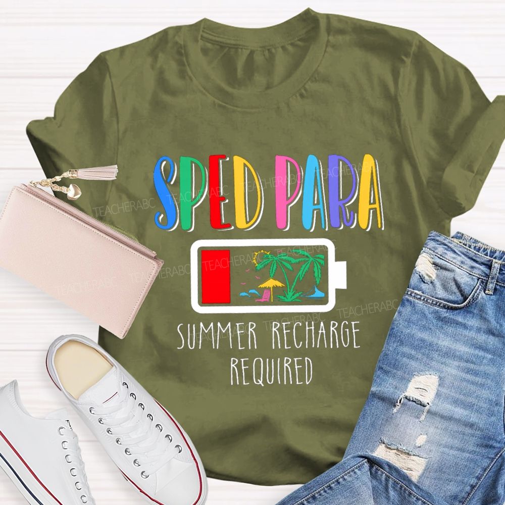 Sped Para Summer Recharge Required Teacher T-Shirt