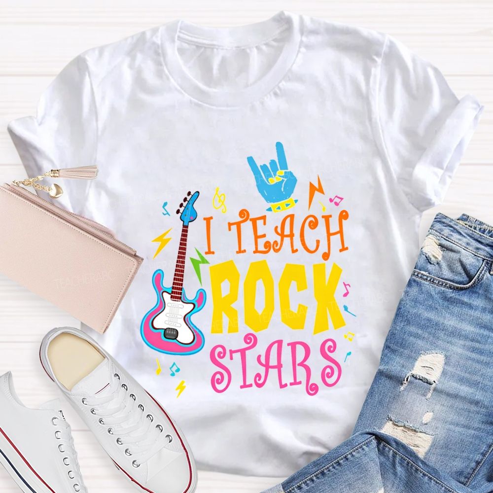 I Teach Rock Stars Music Teacher T-shirt