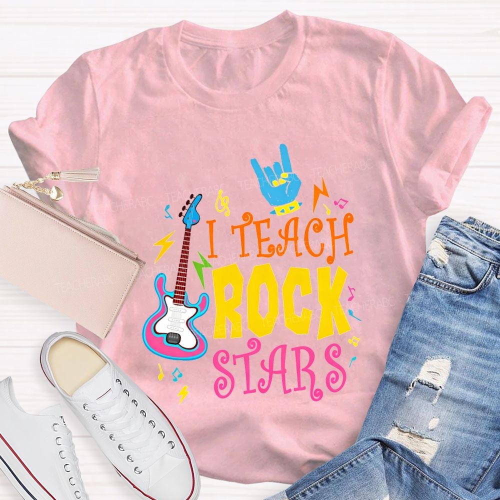 I Teach Rock Stars Music Teacher T-shirt
