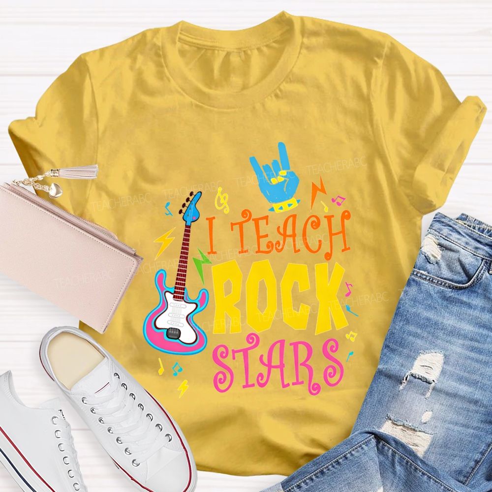 I Teach Rock Stars Music Teacher T-shirt