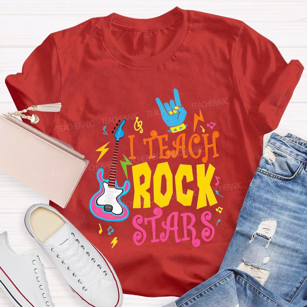 I Teach Rock Stars Music Teacher T-shirt