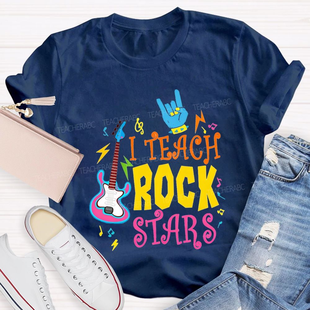 I Teach Rock Stars Music Teacher T-shirt
