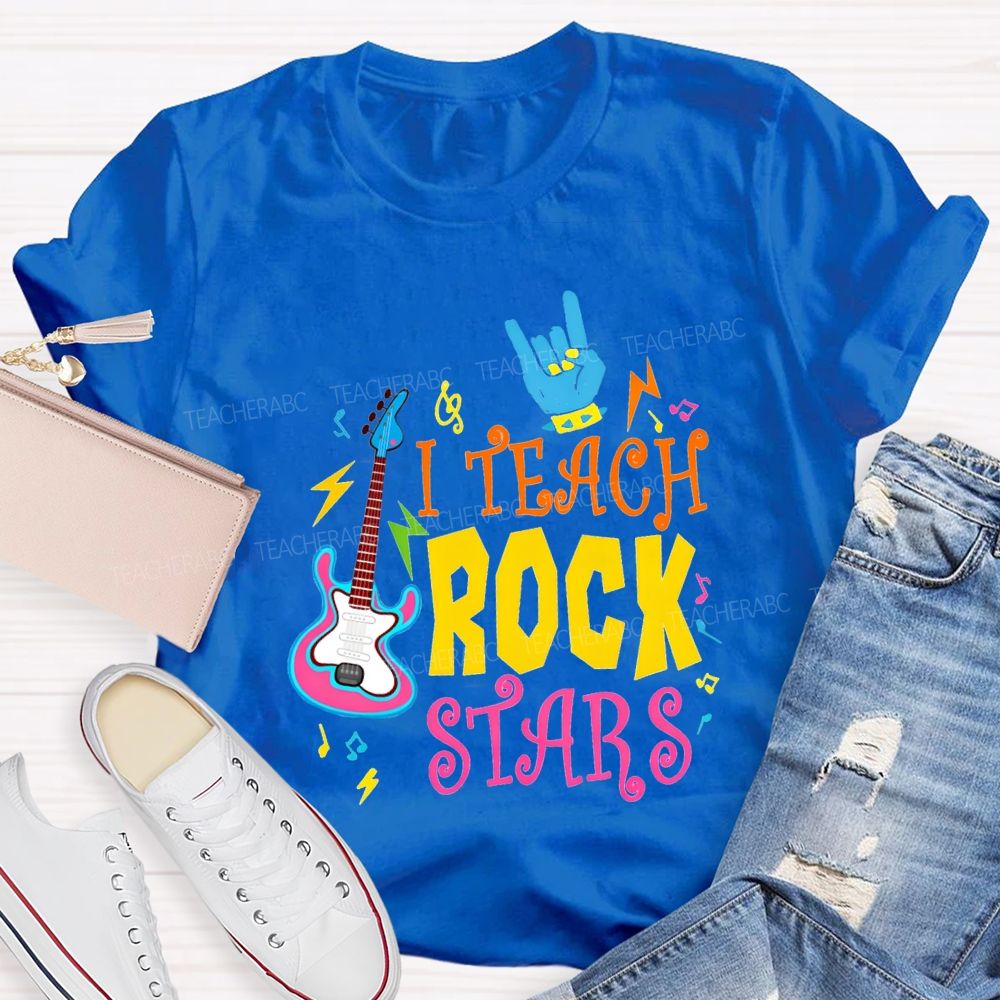 I Teach Rock Stars Music Teacher T-shirt