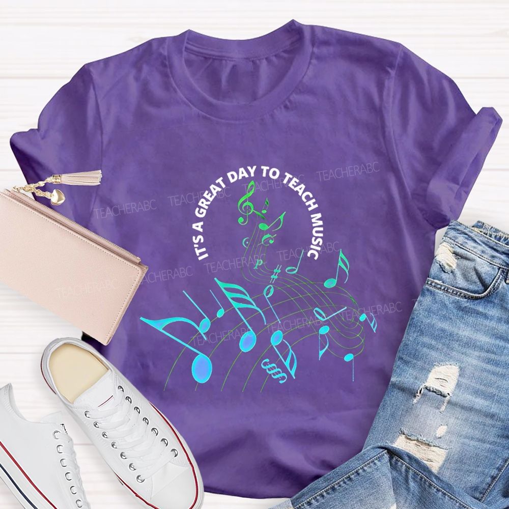 It'S A Great Day To Teach Music T-shirt