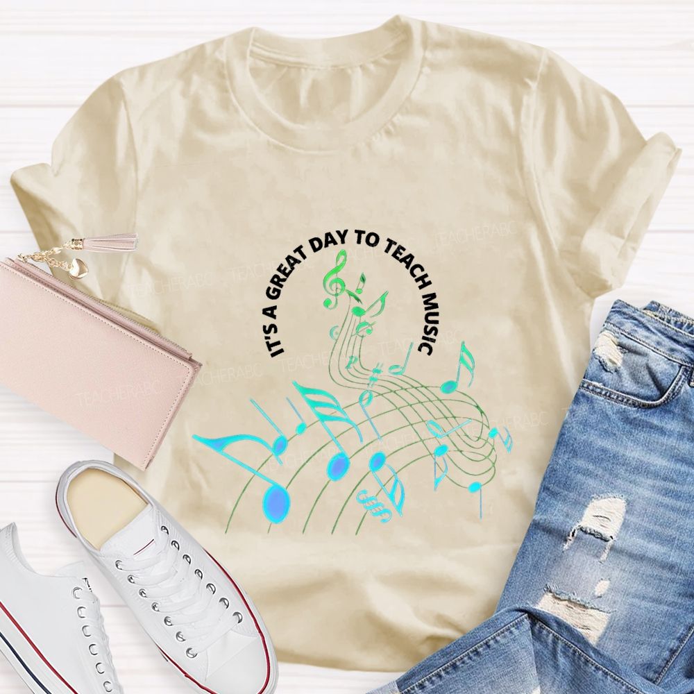 It'S A Great Day To Teach Music T-shirt