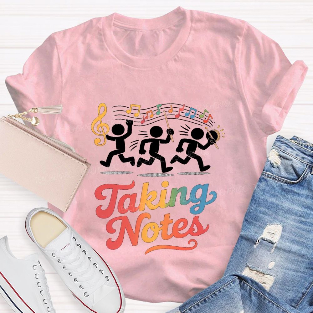 Taking Notes Musical Notes Music Teacher T-shirt