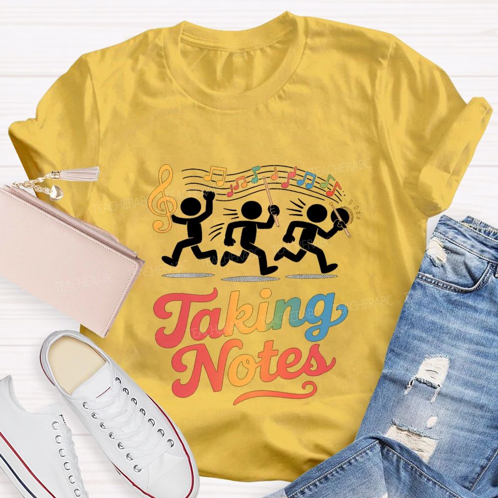 Taking Notes Musical Notes Music Teacher T-shirt