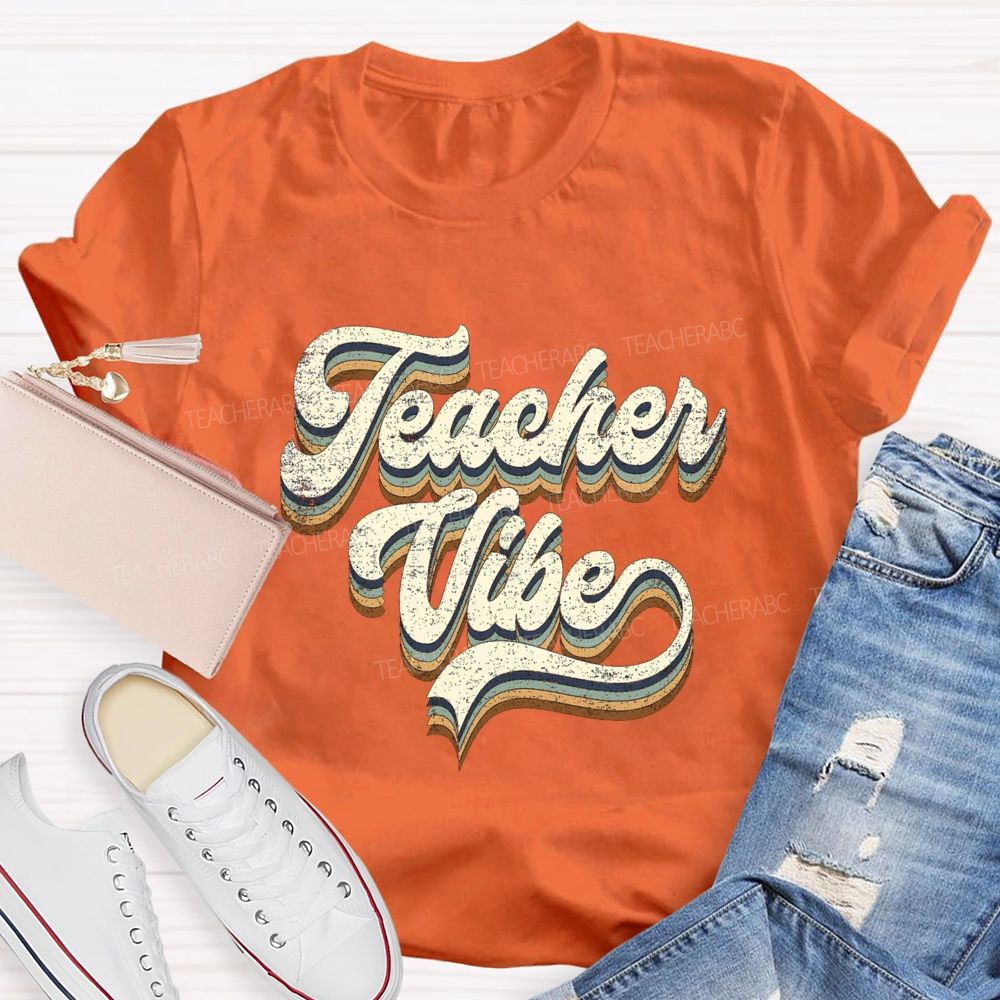Teacher Vibe Best Teacher Ever Teacher T-shirt