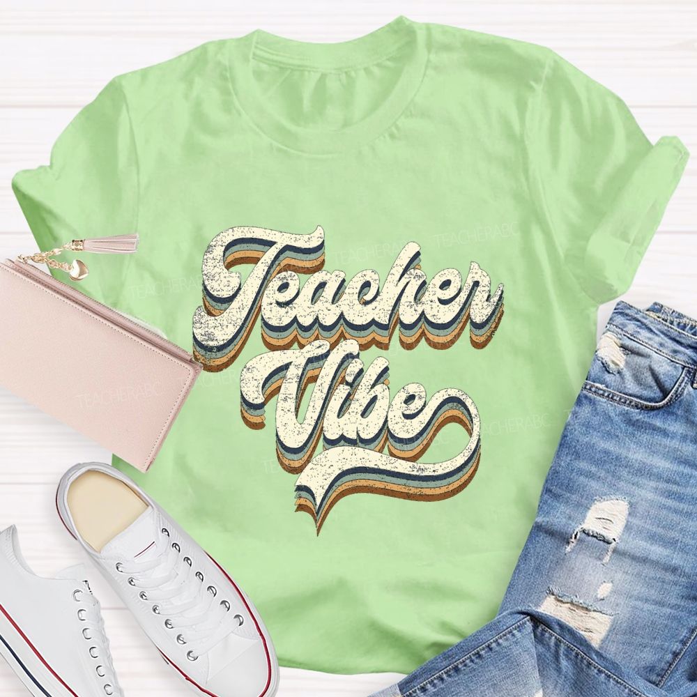 Teacher Vibe Best Teacher Ever Teacher T-shirt