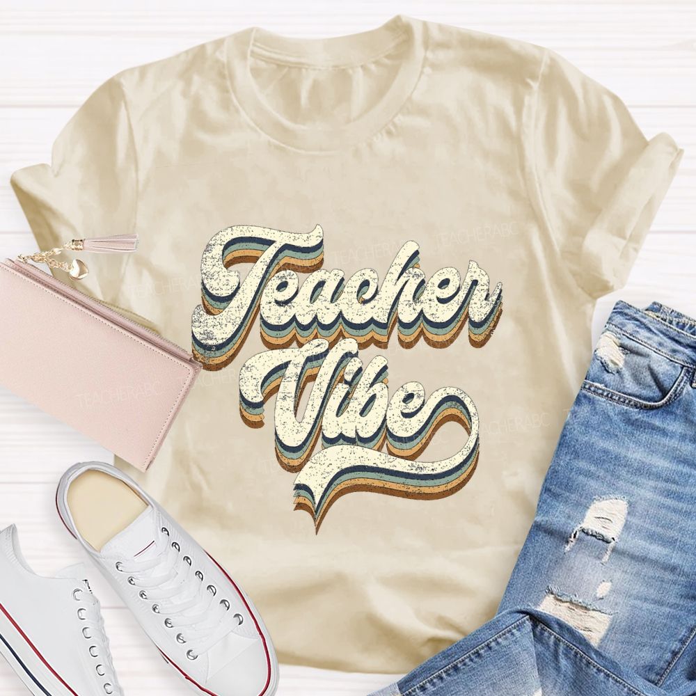Teacher Vibe Best Teacher Ever Teacher T-shirt
