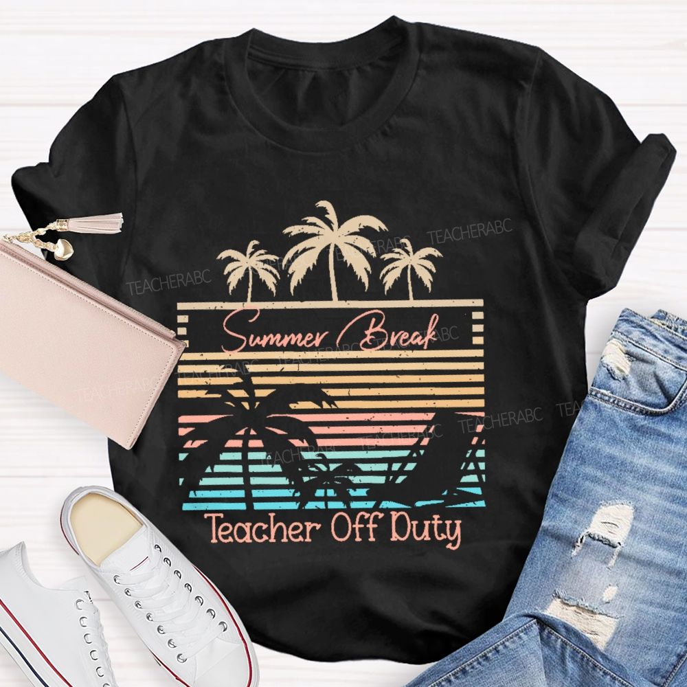 Summer Break Teacher Off Duty Pattern  Teacher T-shirt