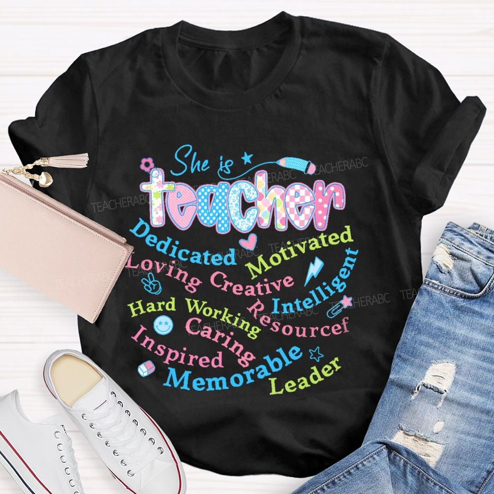 She Is Teacher  Dedicated  Motivated    Teacher T-shirt