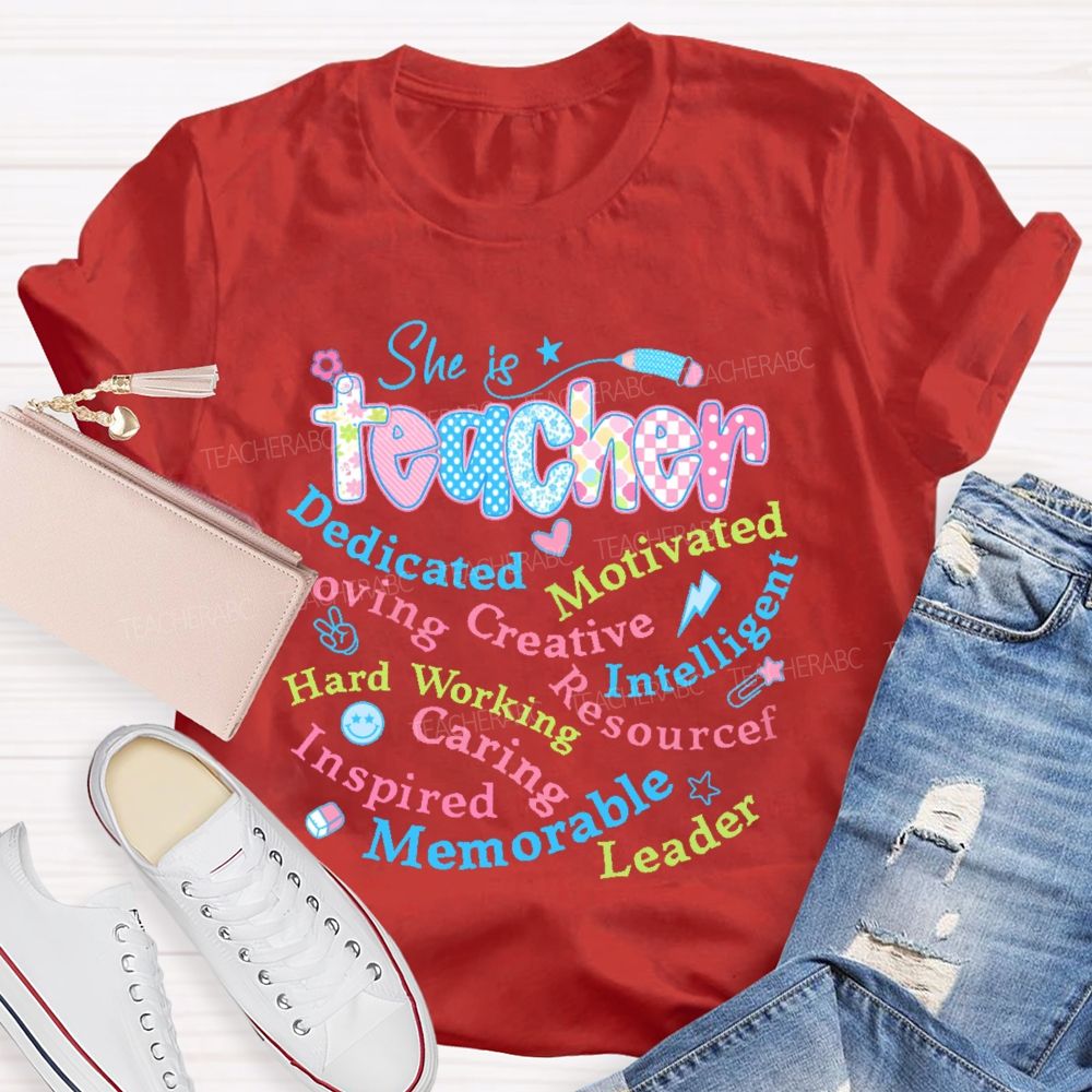 She Is Teacher  Dedicated  Motivated    Teacher T-shirt