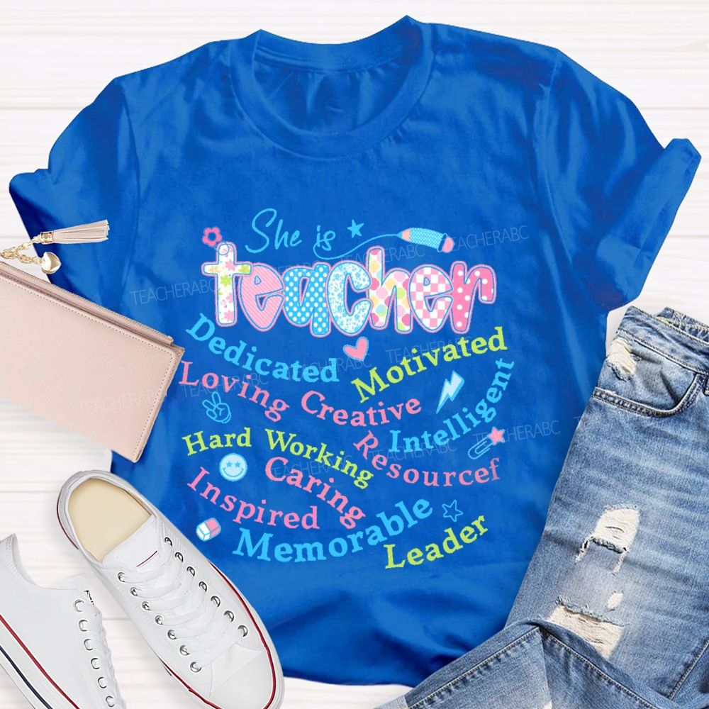 She Is Teacher  Dedicated  Motivated    Teacher T-shirt