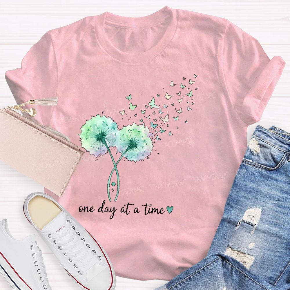 One Day At A Time Butterfly Dandelion  Teacher T-shirt