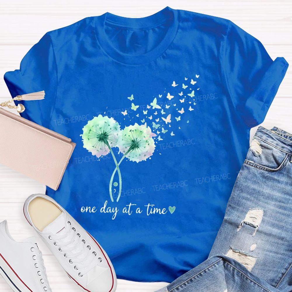 One Day At A Time Butterfly Dandelion  Teacher T-shirt