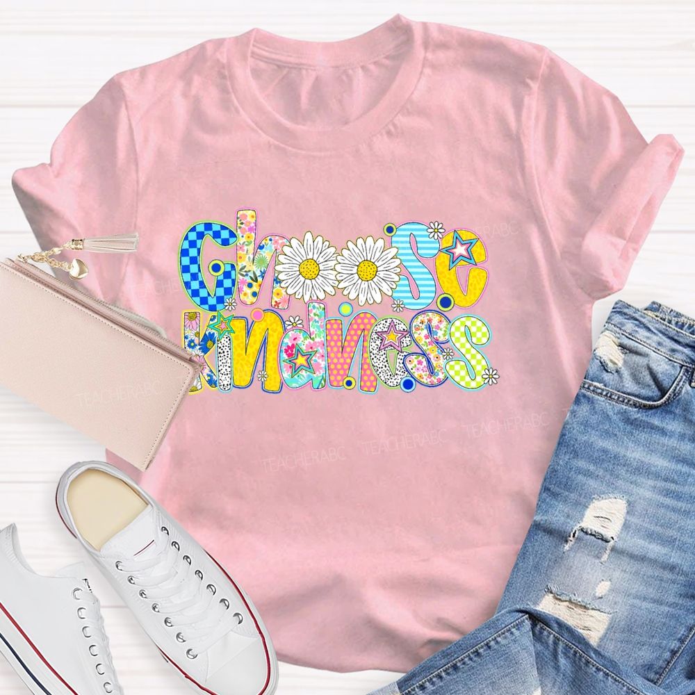 Choose Kindness Flowers Letters  Teacher T-shirt