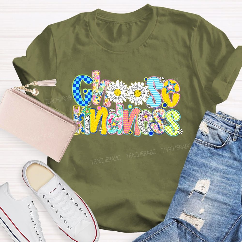 Choose Kindness Flowers Letters  Teacher T-shirt