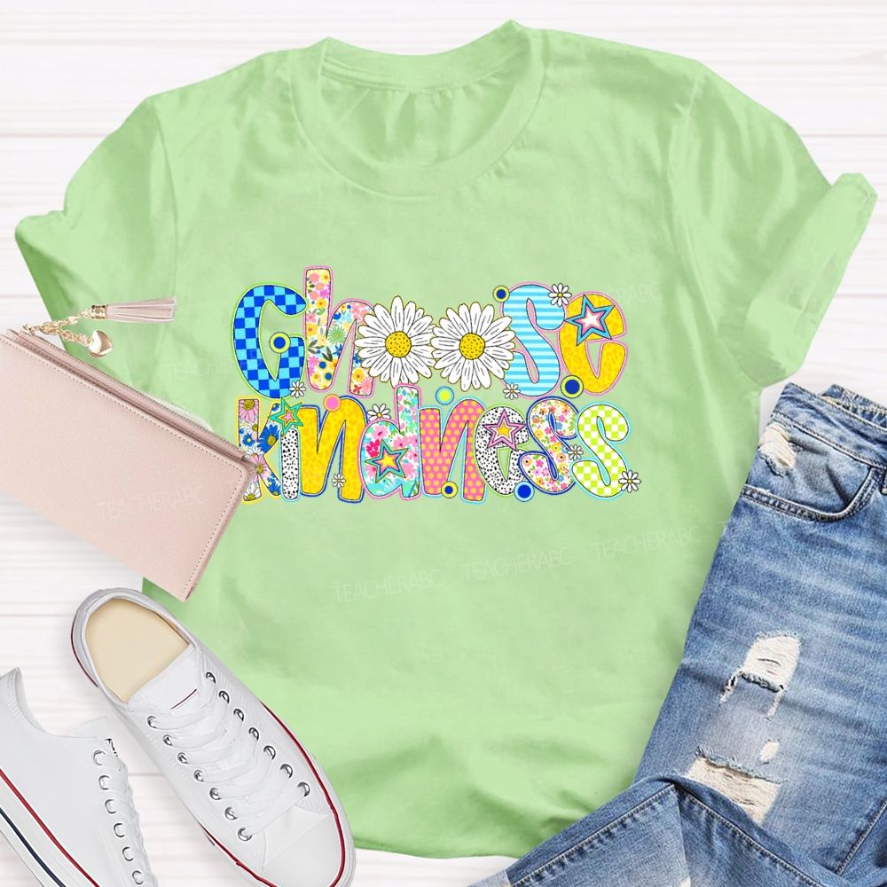 Choose Kindness Flowers Letters  Teacher T-shirt