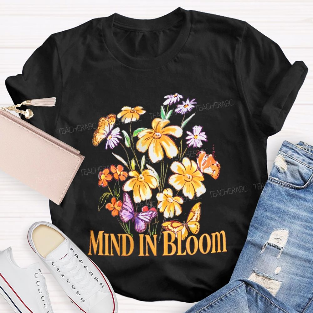 Mind In Bloom Flowers Pattern  Teacher T-shirt