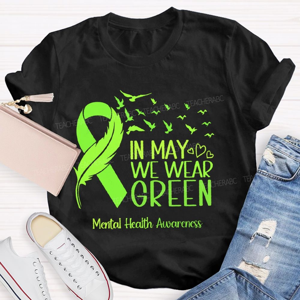 In May We Wear Green Mental Health Awareness Pattern  Teacher T-shirt