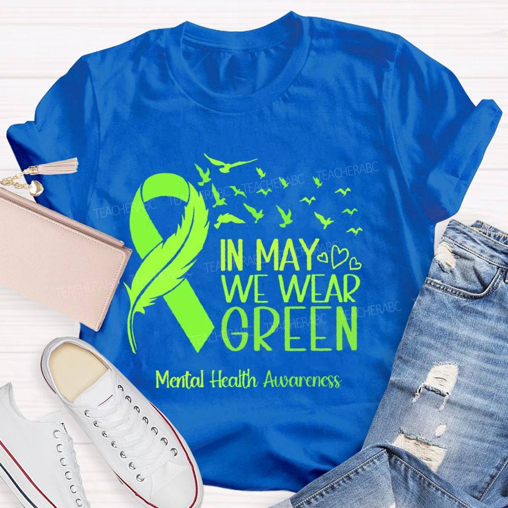 In May We Wear Green Mental Health Awareness Pattern  Teacher T-shirt