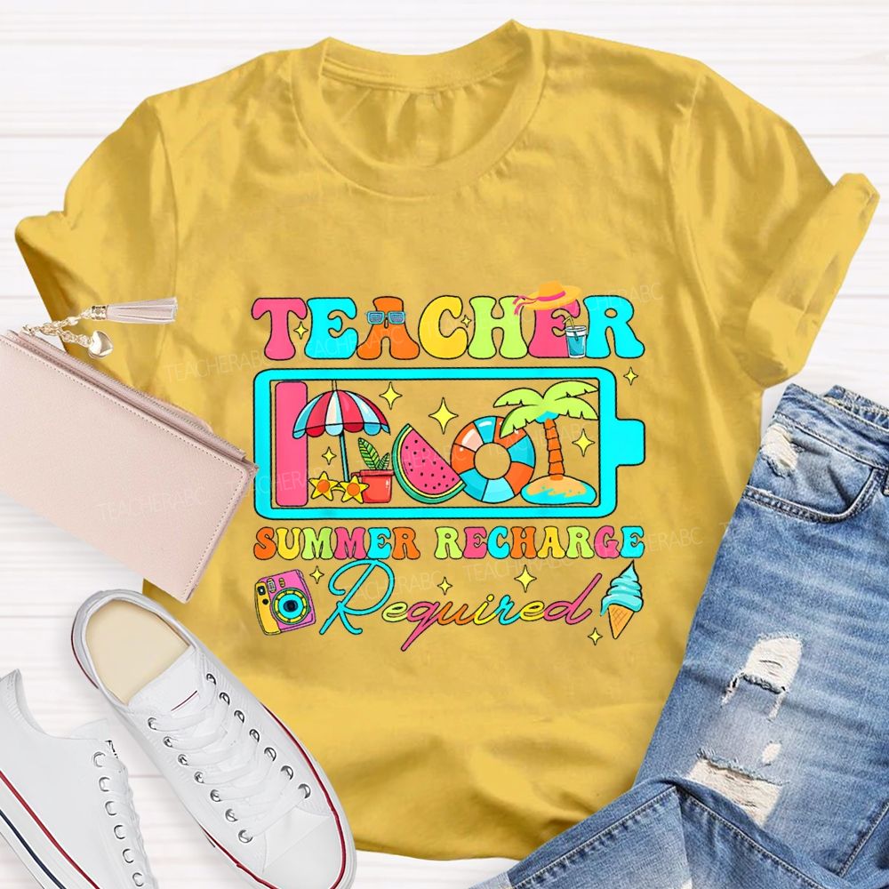 Teacher Summer Recharge Required Teacher T-shirt