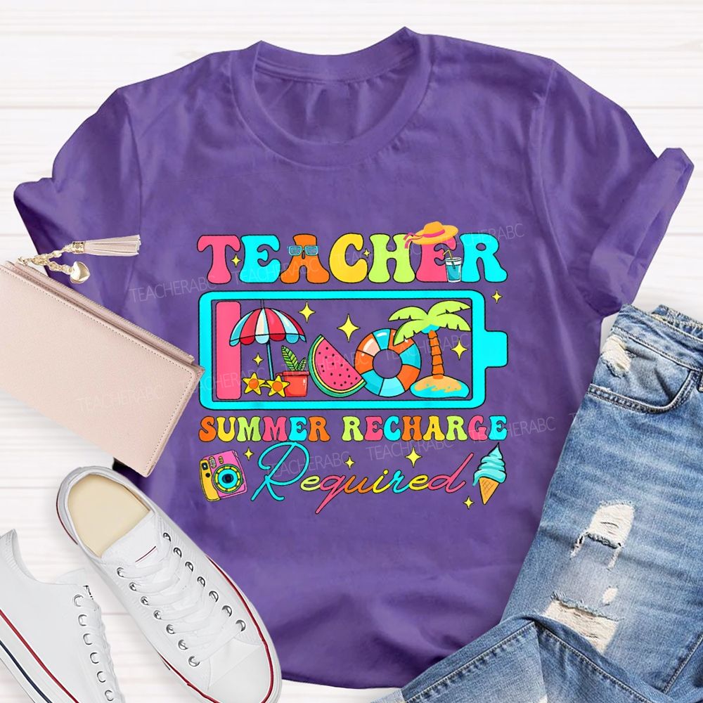 Teacher Summer Recharge Required Teacher T-shirt
