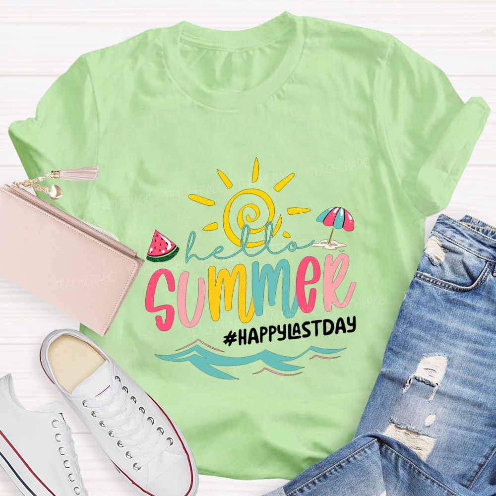 Hello Summer Happy Last Day Of School Teacher T-shirt