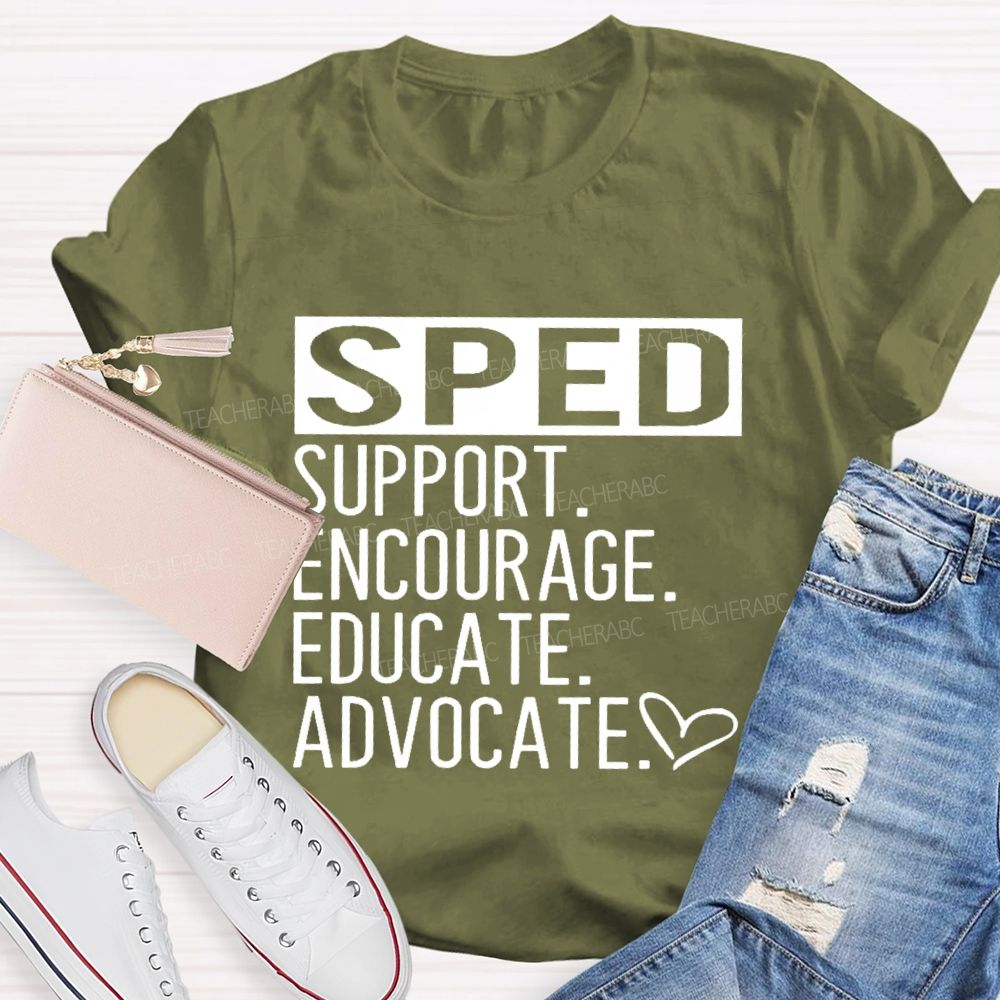 SPED Support  Encourage  Educate  Teacher T-shirt