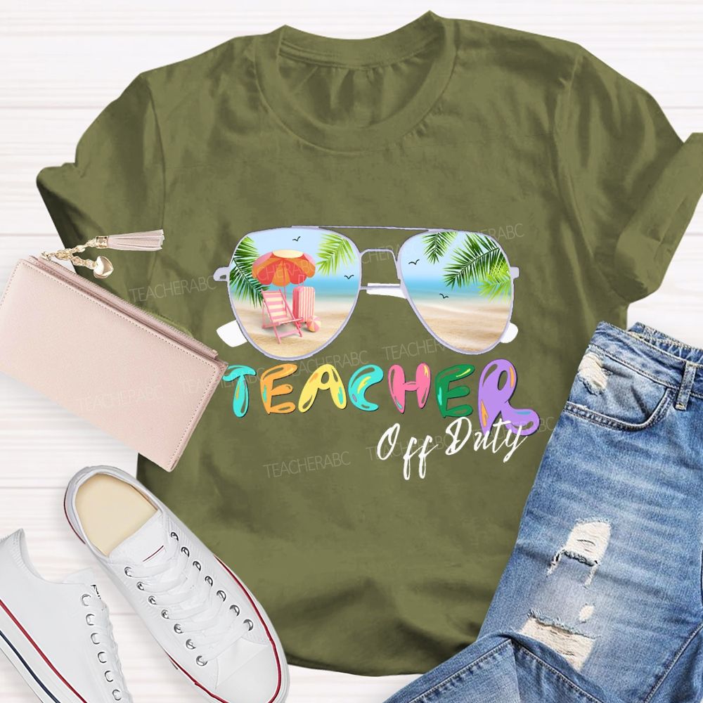 Teacher Off Duty Candy-Colored Font Teacher T-shirt